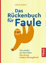 Das Rückenbuch für Faule - Ulrich Kuhnt - 9783432114767