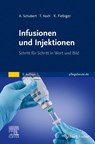 Infusionen und Injektionen - Katja Fiebiger ; Andreas Schubert ; Tina Koch - 9783437256035