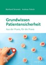 Grundwissen Patientensicherheit - Andreas Fidrich ; Reinhard Strametz - 9783437411731