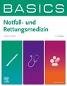BASICS Notfall- und Rettungsmedizin - Tobias Helfen - 9783437411991