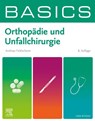 BASICS Orthopädie und Unfallchirurgie - Andreas Ficklscherer - 9783437414671