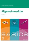 BASICS Allgemeinmedizin - Lukas Lehmeyer ; Sarah Hofer - 9783437422485