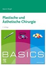 BASICS Plastische und ästhetische Chirurgie - Alperen Bingöl - 9783437428074