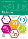 50 Fälle Pädiatrie - Ania Carolina Muntau - 9783437433023