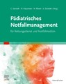 Pädiatrisches Notfallmanagement für Rettungsdienst und Notfallmedizin - Christian Gernoth ; Matthias Klausmeier ; Maximilian Rhiem - 9783437482021