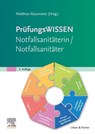 Prüfungswissen Notfallsanitäterin/Notfallsanitäter - Matthias Klausmeier - 9783437482533