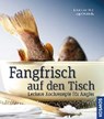 Vogt, J: Fangfrisch auf den Tisch - VOGT,  Jacqueline ; Swoboda, Ingo - 9783440146927