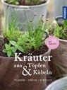 Kräuter aus Töpfen und Kübeln - BOHNE,  Burkhard - 9783440154458