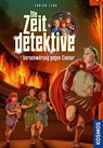 Die Zeitdetektive, 11, Verschwörung gegen Caesar - Fabian Lenk - 9783440182512