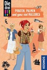 Die drei !!!, Piraten, Palmen und ganz viel Mallorca (drei Ausrufezeichen) - Silja Lund - 9783440510643