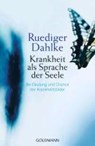 Krankheit als Sprache der Seele - DAHLKE,  Ruediger - 9783442218134