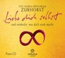 Zurhorst, E: Liebe dich selbst und entdecke, was dich stark -  - 9783442339723