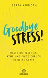 Goodbye Stress - Beata Korioth - 9783442342327