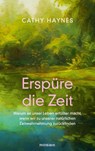 Erspüre die Zeit - Cathy Haynes - 9783442394401