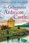 Das Geheimnis von Ardmore Castle - Constanze Wilken - 9783442492039
