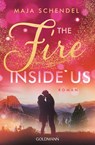 The Fire Inside Us - Maja Schendel - 9783442495061
