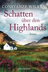 Schatten über den Highlands - Constanze Wilken - 9783442496624