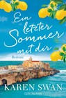 Ein letzter Sommer mit dir - Karen Swan - 9783442496969