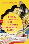 Dinge, die das Herz höher schlagen lassen - Mia Kankimäki - 9783442719341