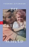 Die geteilte Schuld - Yvonne Zitzmann - 9783442763061