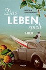 Das Leben spielt hier - Sandra Hoffmann - 9783446264335