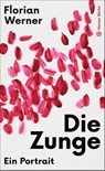 Die Zunge - Florian Werner - 9783446277298