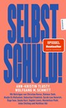 Selbst schuld! - Wolfgang M. Schmitt ; Ann-Kristin Tlusty - 9783446286047