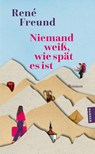 Niemand weiß, wie spät es ist - René Freund - 9783446286351