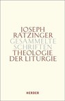 Theologie der Liturgie - Joseph Ratzinger - 9783451299476