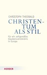 Christentum als Stil - Christoph Theobald - 9783451349713