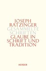 Gesammelte Schriften 9/2 - Glaube in Schrift und Tradition - Joseph Ratzinger - 9783451349829