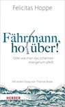 Fährmann, hol über! - Felicitas Hoppe - 9783451390388