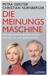 Die Meinungsmaschine - Petra Gerster ; Christian Nürnberger - 9783453280472