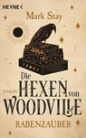 Die Hexen von Woodville - Rabenzauber - Mark Stay - 9783453321472