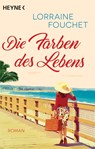 Die Farben des Lebens - Lorraine Fouchet - 9783453423428