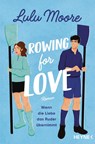 Rowing for Love: Wenn die Liebe das Ruder übernimmt - Lulu Moore - 9783453442559