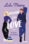 Rowing for Love: Im Strom der Gefühle - - Lulu Moore - 9783453442580