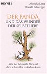 Der Panda und das Wunder der Selbstliebe - Aljoscha Long ; Ronald Schweppe - 9783453705197