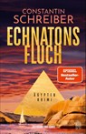 Echnatons Fluch - Constantin Schreiber - 9783455021745