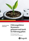 Führungsfaktor Resonanz – Gelassen und stark in Führung gehen - Jörg-Peter Schröder ; Natalie Blank - 9783456761312