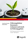 Führungsfaktor Resonanz - Gelassen und stark in Führung gehen - Jörg-Peter Schröder ; Natalie Blank - 9783456861319