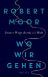 Wo wir gehen - Robert Moor - 9783458178743