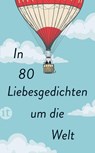 In 80 Liebesgedichten um die Welt - Clara Paul - 9783458364832