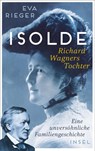 Isolde. Richard Wagners Tochter - Eva Rieger - 9783458642923