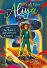 Aliya und der Laden der Zweiten Chance (Die Schule der Zeitreisenden 3) - Laila Rifaat - 9783458645962
