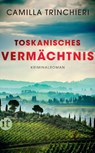 Toskanisches Vermächtnis - Kriminalroman (Nico Doyle ermittelt 1) - Camilla Trinchieri - 9783458681281