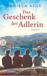Das Geschenk der Adlerin - Daniela Alge - 9783458682066