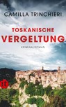 Toskanische Vergeltung - Kriminalroman (Nico Doyle ermittelt 2) - Camilla Trinchieri - 9783458682165