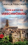 Toskanische Verschwörung ¿ Kriminalroman (Nico Doyle ermittelt 5) - Camilla Trinchieri - 9783458684497