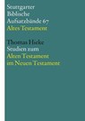 Studien zum Alten Testament im Neuen Testament - Thomas Hieke - 9783460510487
